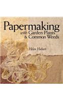 Papermaking with Garden Plants & Common Weeds