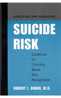 Assessing and Managing Suicide Risk