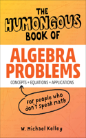 Humongous Book of Algebra Problems