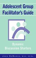 Adolescent Group Facilitator's Guide