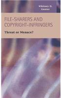 File-Sharers and Copyright-Infringers