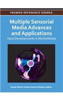 Multiple Sensorial Media Advances and Applications: New Developments in MulSeMedia