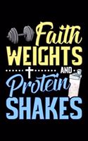 Faith Weights And Protein Shakes