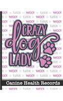Crazy Dog Lady - Canine Health Records