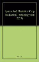 Spices And Plantation Crop Production Technology (Hb 2023)