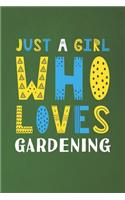 Just A Girl Who Loves Gardening