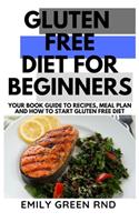 Gluten Free Diet for Beginners