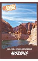 Unbelievable Pictures and Facts About Arizona