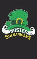 Mister Shenanigans: Mister Shenanigans Notebook or Gift for Irish with 110 blank small Hexagon Pages in 6"x 9" Irish journal for Gift Notebook