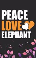 Peace Love Elephant