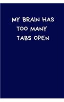 My Brain Has Too Many Tabs Open
