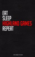 Eat Sleep Highland Games Repeat