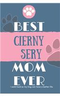 Best Cierny Sery Mom Ever Notebook Gift: Lined Notebook / Journal Gift, 120 Pages, 6x9, Soft Cover, Matte Finish