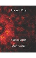 Ancient Fire: 4 Column Ledger