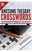 Awesome Tuesday Crosswords: 40 Random Puzzles To Enjoy(English)