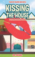 Kissing the House