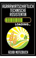 Agrarwirtschaftlich Technische Assistentin Loading... Azubi Notizbuch: 120 Seiten Liniert im Format A5 (6x9 Zoll) mit Soft Cover Glänzend.