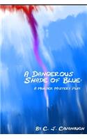 Dangerous Shade of Blue