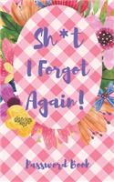 Sh*t I Forgot Again