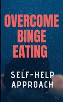 Overcome Binge Eating 2019