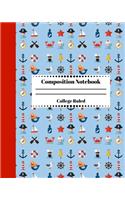 Composition Notebook College Ruled: Nautical Lined Journal. Sailor Kids Notebook Pirates Themed. Blue Cover Marine Life Edition