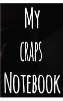 My Craps Notebook: The perfect gift for the fan of gambling in your life - 365 page custom made journal!