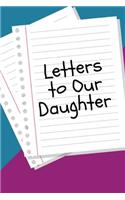 Letters to Our Daughter: Blank Lined Journals to write in - Blank Dotted Lined Sheets 110 Pages