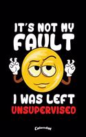 I Was Left Unsupervised