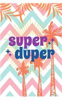Super Duper: Palm Tropical Chevron Pink Blue Sweet Cute Notebook for Women Girls Teens Kids