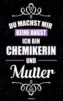 Du machst mir keine Angst ich bin Chemikerin und Mutter Notizbuch