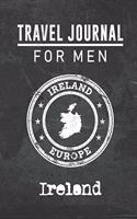 Travel Journal for Men Ireland: 6x9 Travel Notebook or Diary with prompts, Checklists and Bucketlists perfect gift for your Trip to Ireland for every your Man, Husband or Boyfriend