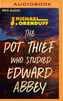 Pot Thief Who Studied Edward Abbey