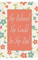 She Believed She Could So She Did: (1 She Believed She Could So She Did)