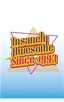 Insanely Awesome Since 1993: 1990s Gifts Birthday Journal Notebook