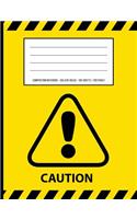 Caution Warning Periodic Table Chemistry Composition Notebook: College Ruled - 100 Sheets / 200 Pages 7.44 X 9.69 / 18.9 X 24.61 CM