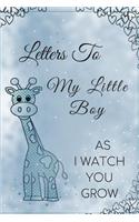 Letters To My Little Boy: As I Watch You Grow