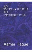 An Introduction to Distributions