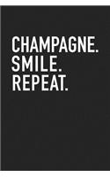 Champagne Smile Repeat: A 6x9 Inch Matte Softcover Journal Notebook with 120 Blank Lined Pages and a Funny Wine Drinking Cover Slogan