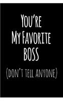 You're My Favorite Boss Don't Tell Anyone