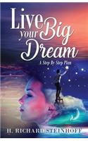 Live Your Big Dream