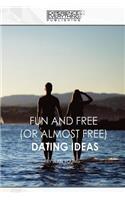 Fun and Free (or almost Free) Dating Ideas