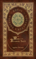 Man in the Brown Suit (Royal Collector's Edition) (Case Laminate Hardcover with Jacket)