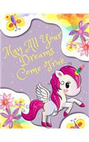 May All Your Dreams Come True: Unicorn Journal for Girls