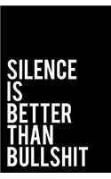 Silence Is Better Than Bullshit