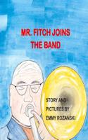 Mr. Fitch Joins the Band