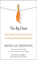 Big Cheat: How Donald Trump Fleeced America and Enriched Himself and His Family