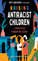 Raising Antiracist Children