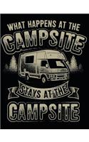 What Happens at the Campsite Stays at the Campsite: Camping Notebook 100 Pages Blank Lined Paper