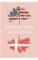 American Born Dutch Roots: Blank Lined Journal