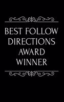 Best Follow Directions Award Winner: 110-Page Blank Lined Journal Funny Office Award Great for Coworker, Boss, Manager, Employee Gag Gift Idea